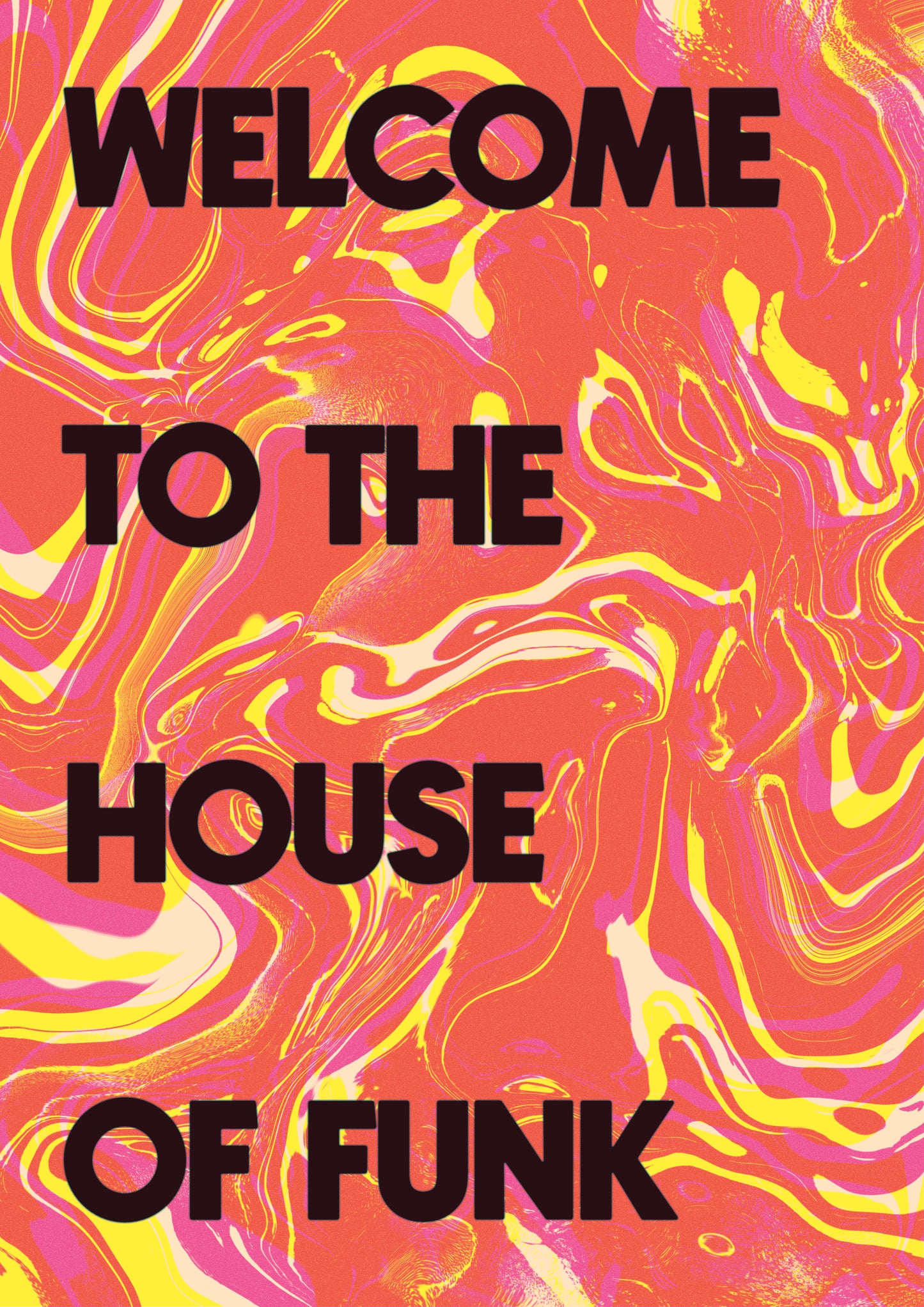 WELCOME TO THE HOUSE OF FUNK