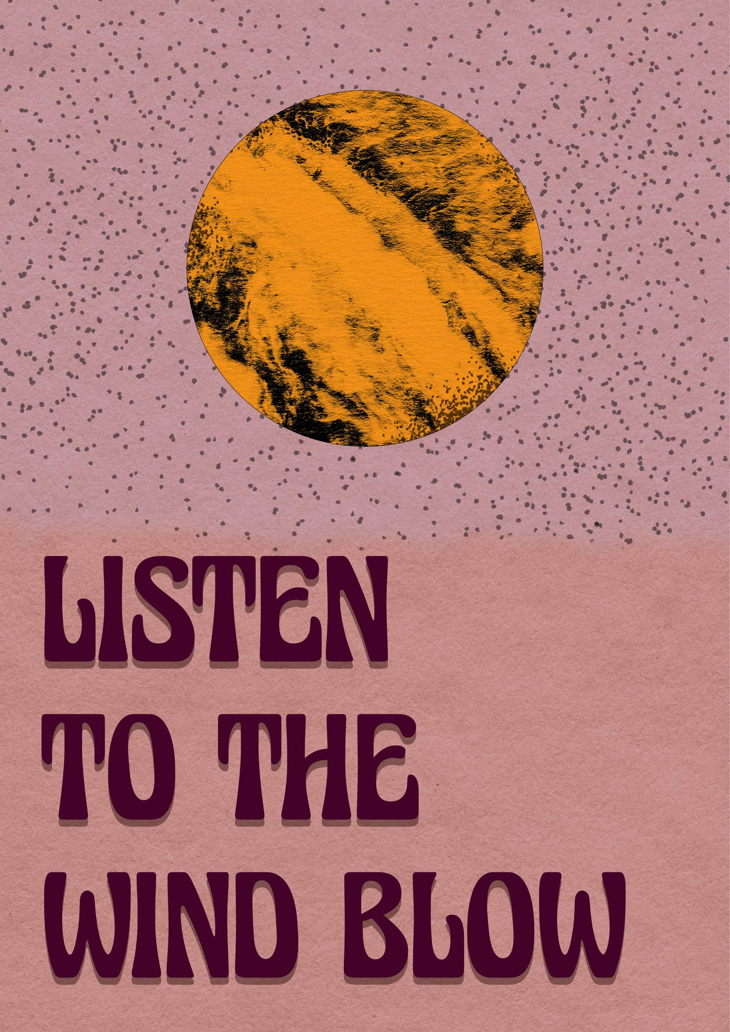 LISTEN TO THE WIND BLOW