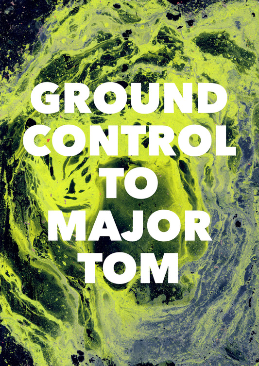 GROUND CONTROL TO MAJOR TOM
