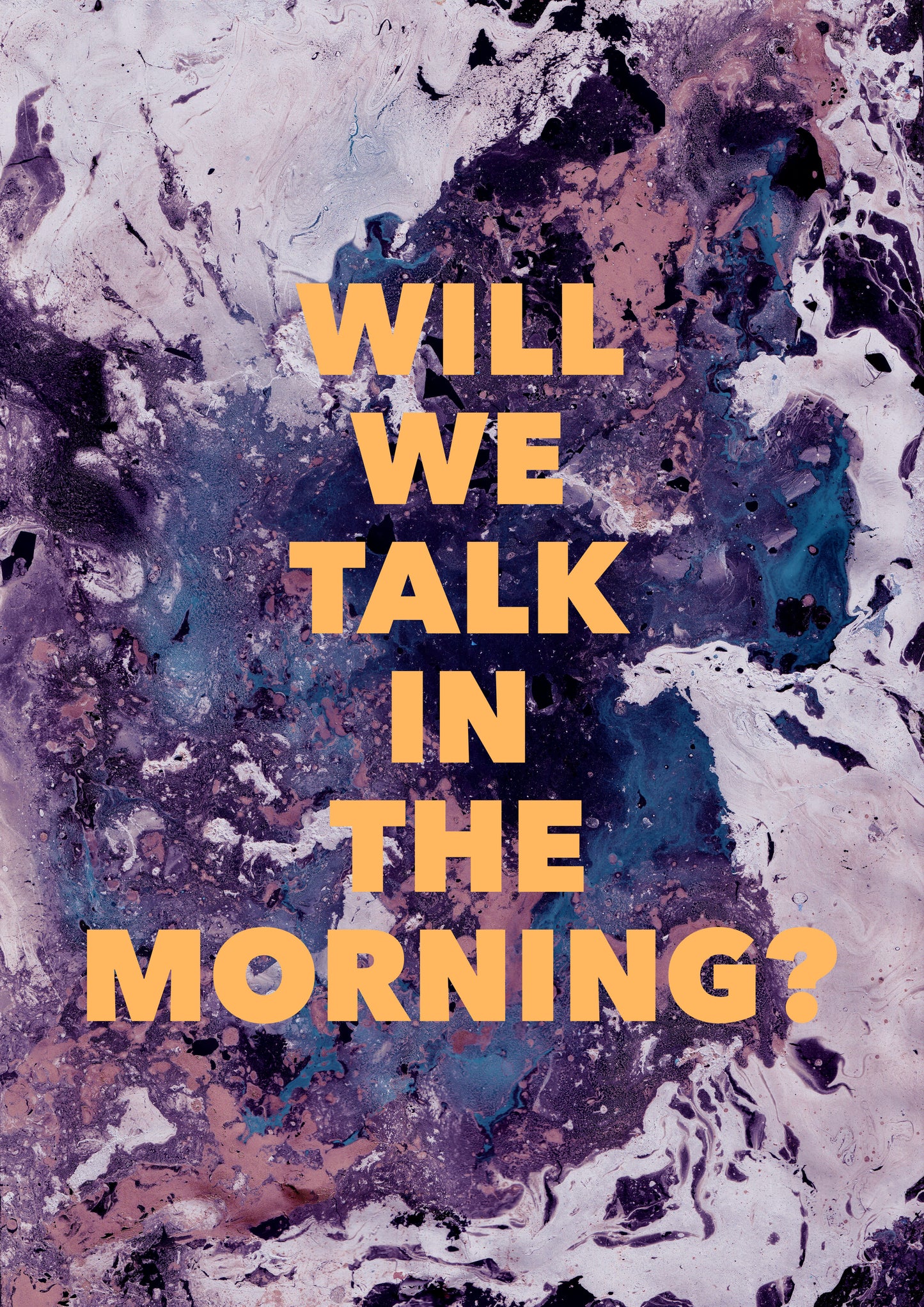WILL WE TALK IN THE MORNING