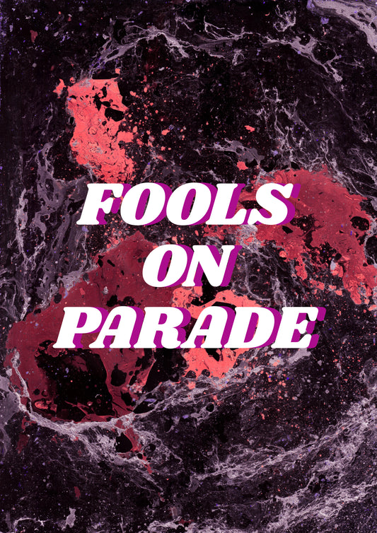 FOOLS ON PARADE