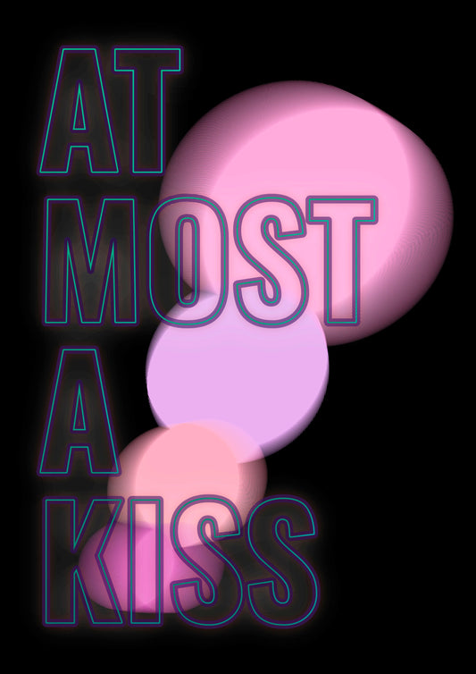 AT MOST A KISS