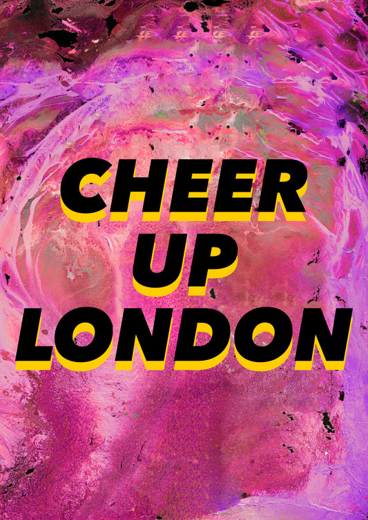 CHEER UP LONDON