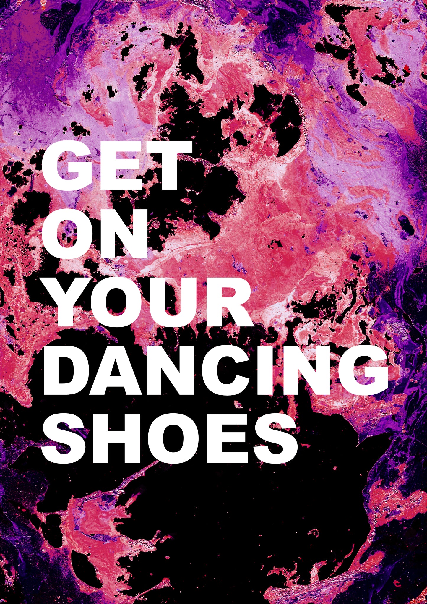 GET ON YOUR DANCING SHOES