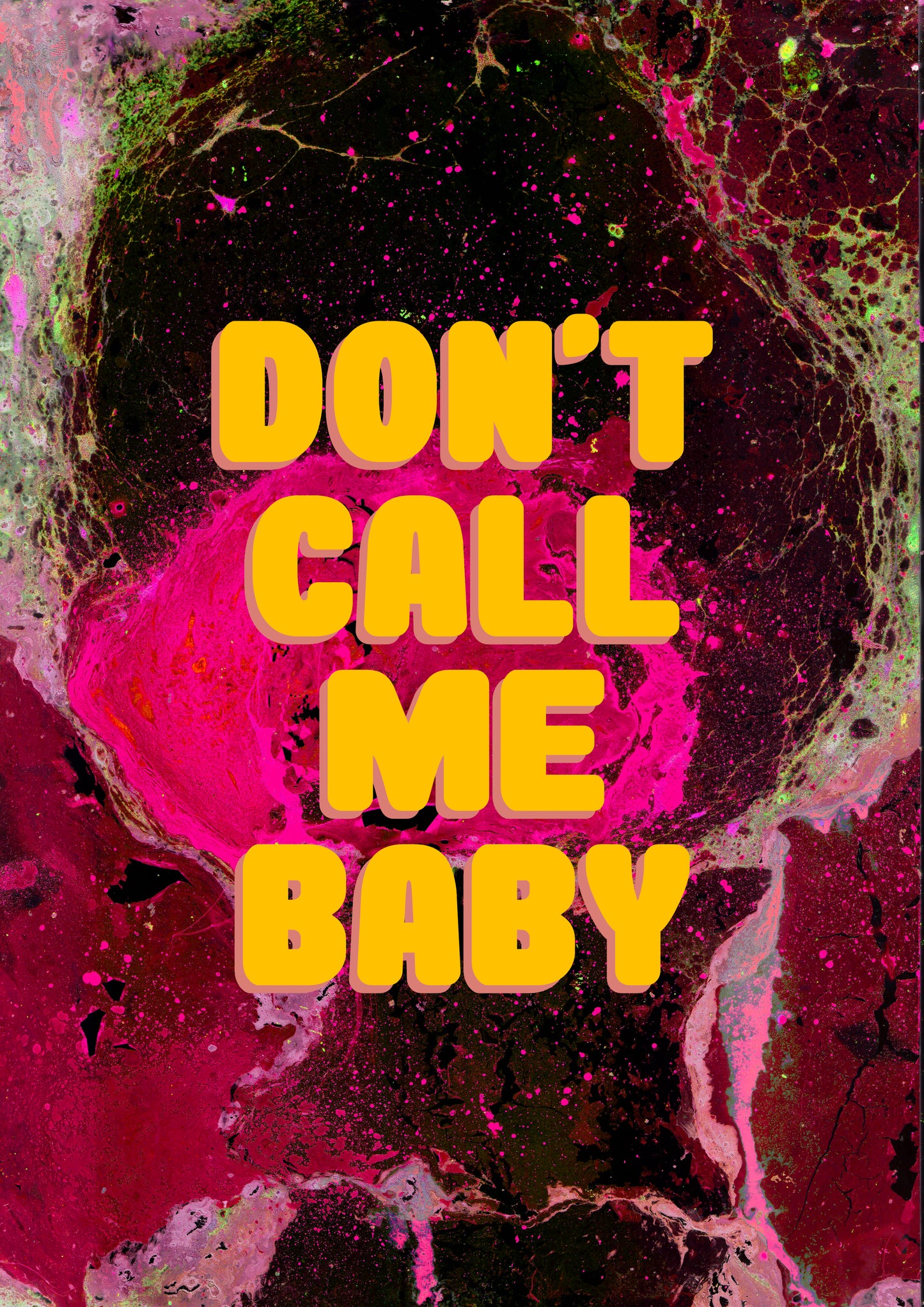 DON'T CALL ME BABY