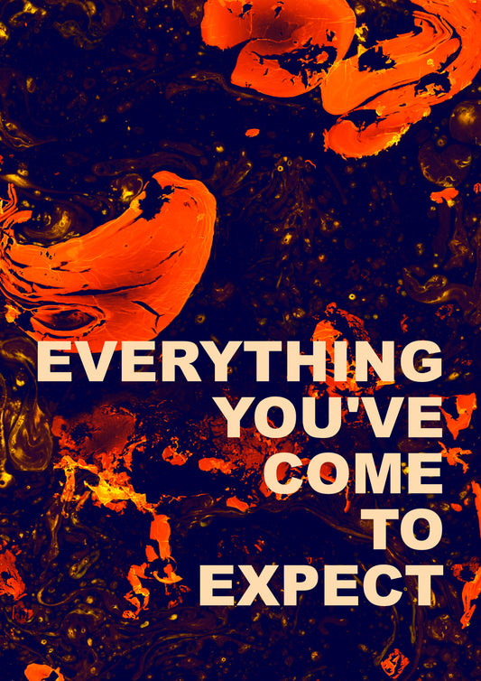 EVERYTHING YOU'VE COME TO EXPECT
