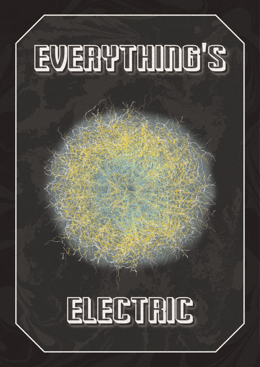 EVERYTHING'S ELECTRIC