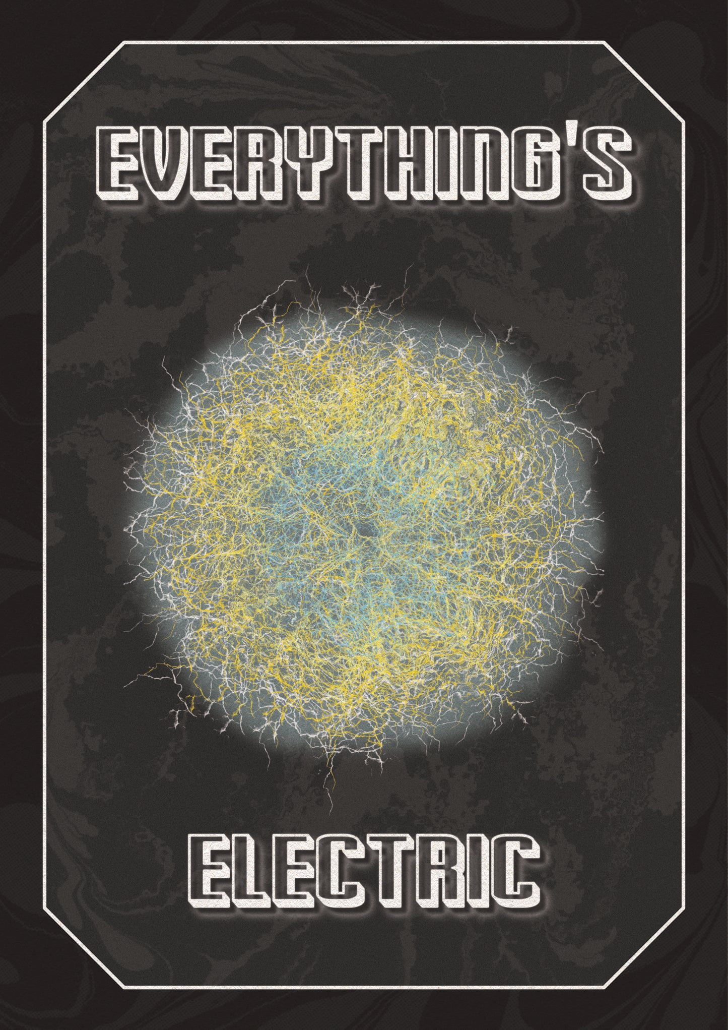 EVERYTHING'S ELECTRIC