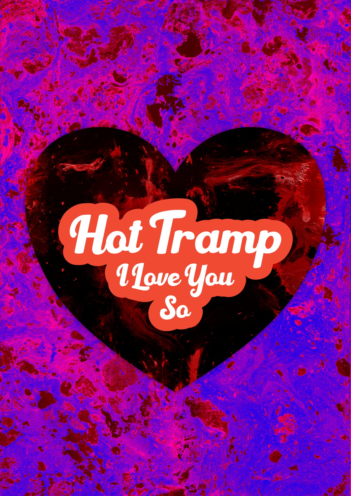 HOT TRAMP I LOVE YOU SO