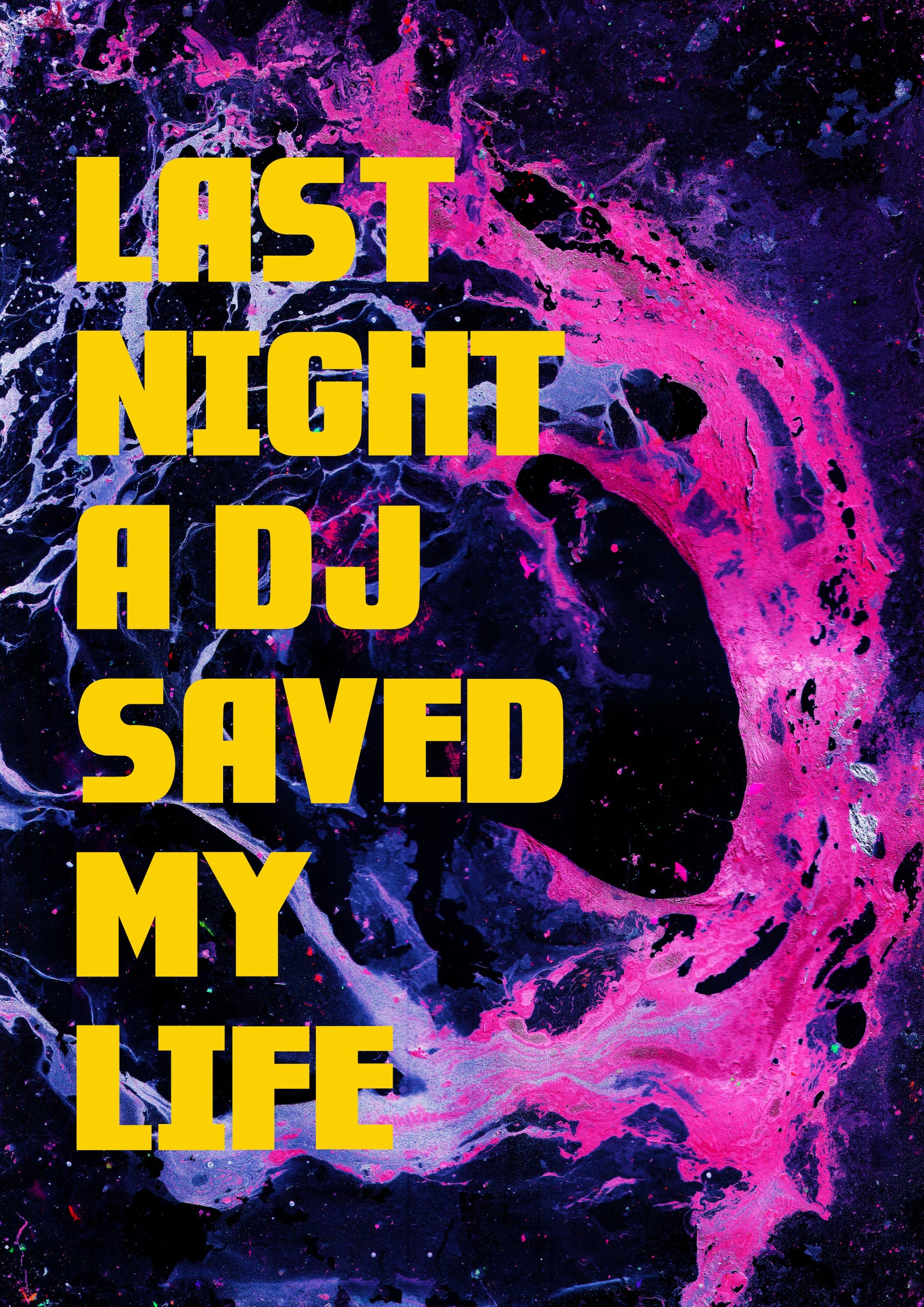 LAST NIGHT A DJ SAVED MY LIFE
