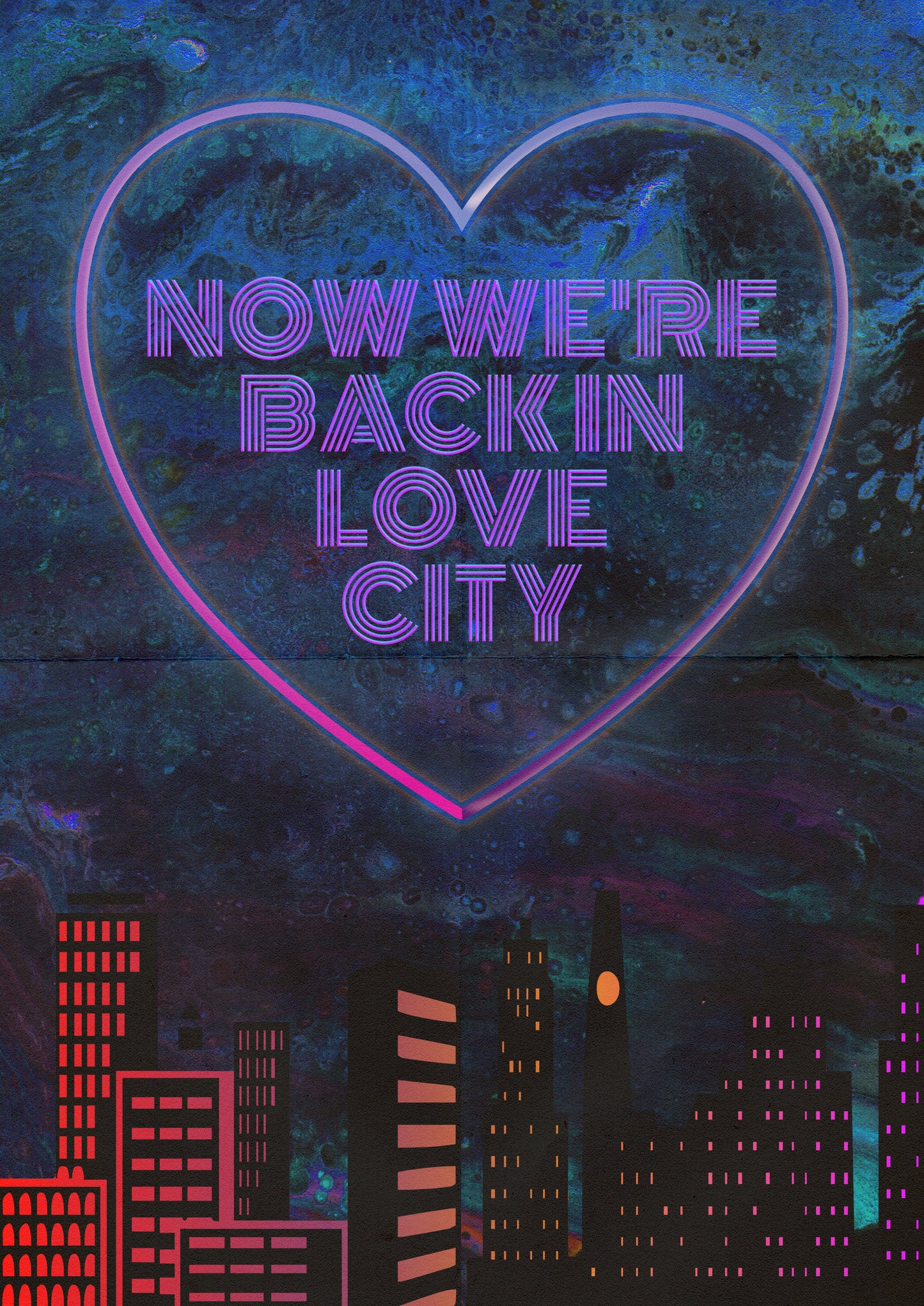 NOW WE'RE BACK IN LOVE CITY