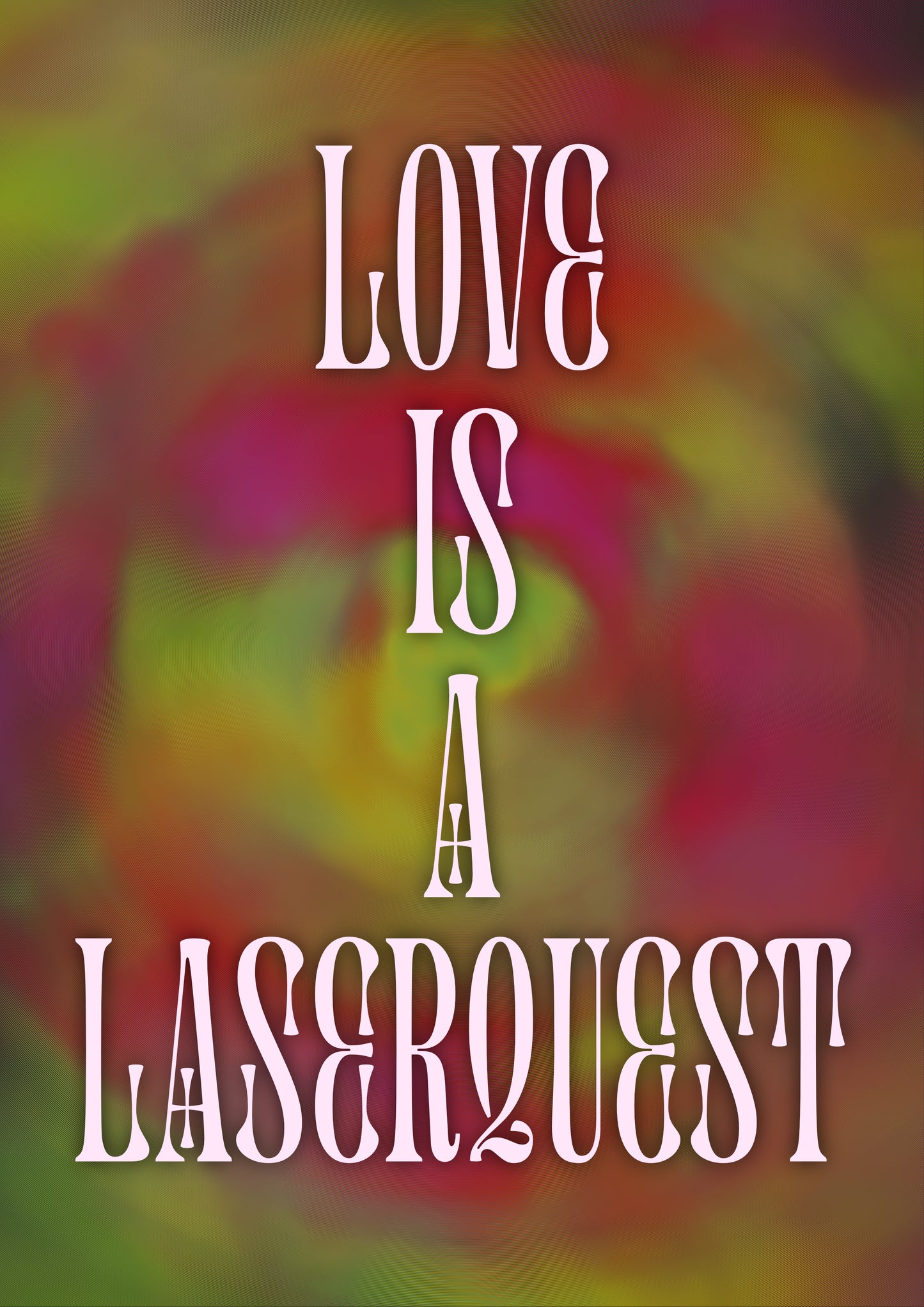 LOVE IS A LASERQUEST