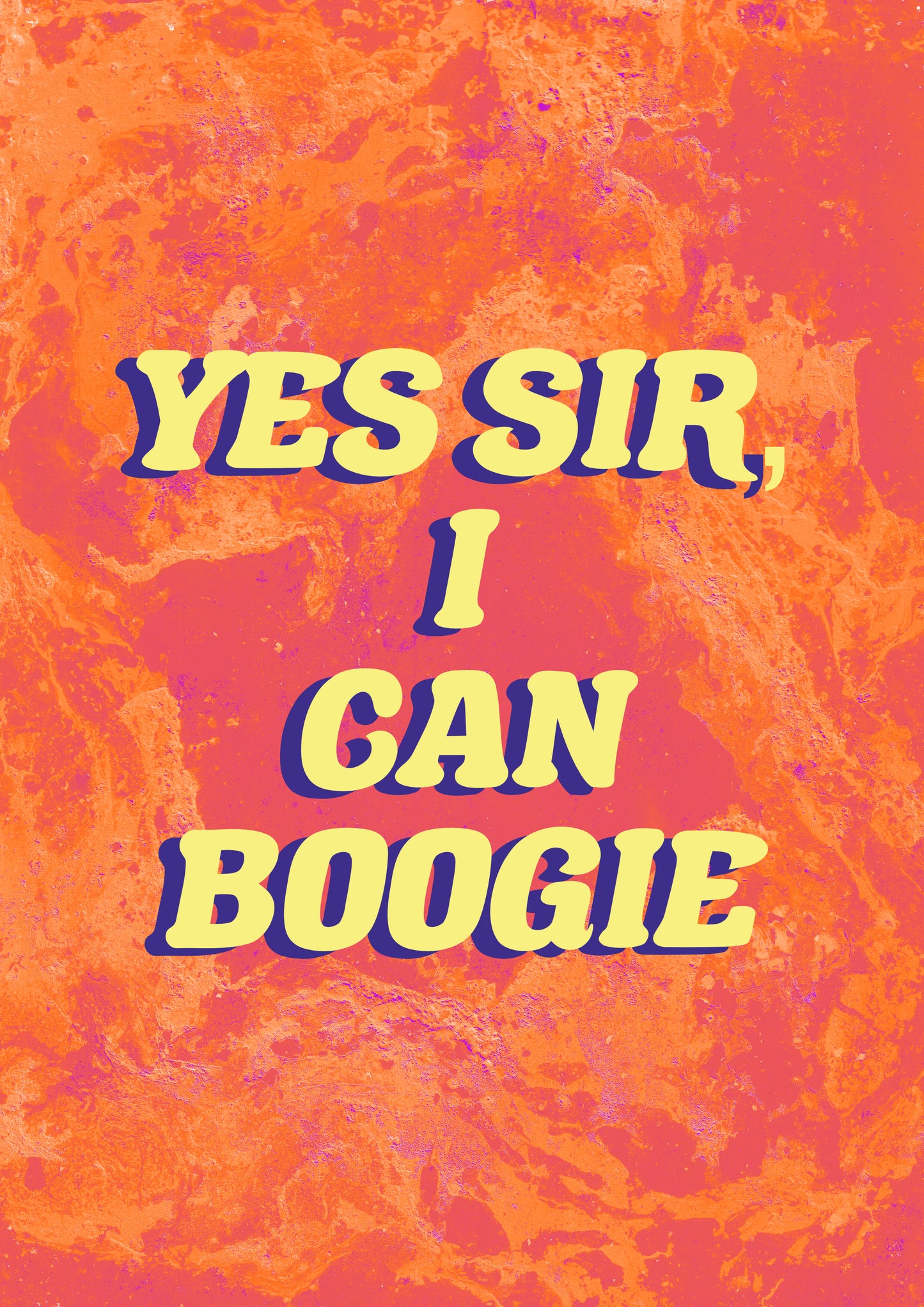 YES SIR I CAN BOOGIE