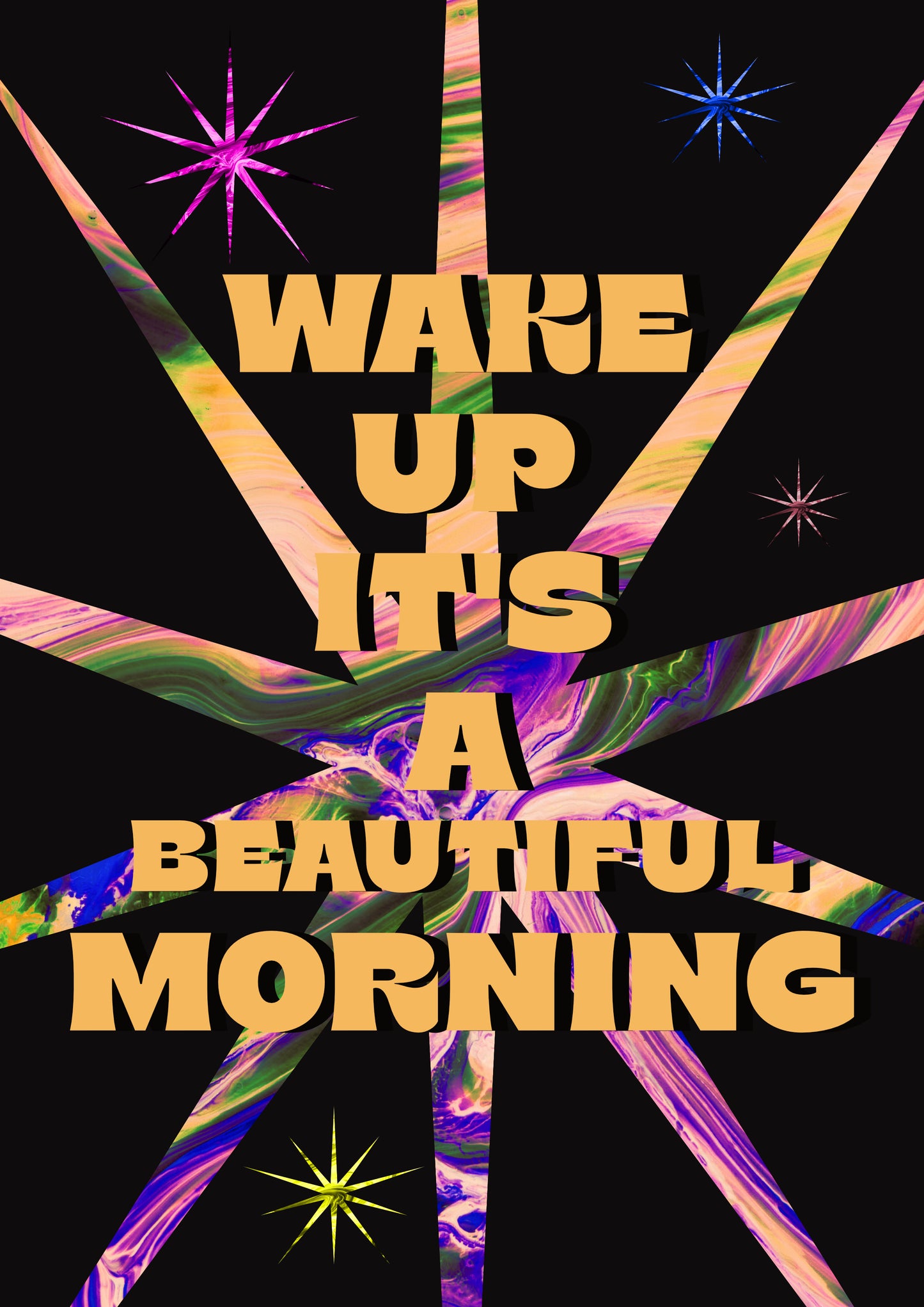 WAKE UP IT'S A BEAUTIFUL MORNING