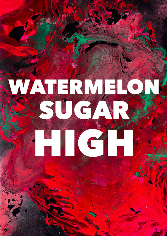 WATERMELON SUGAR HIGH