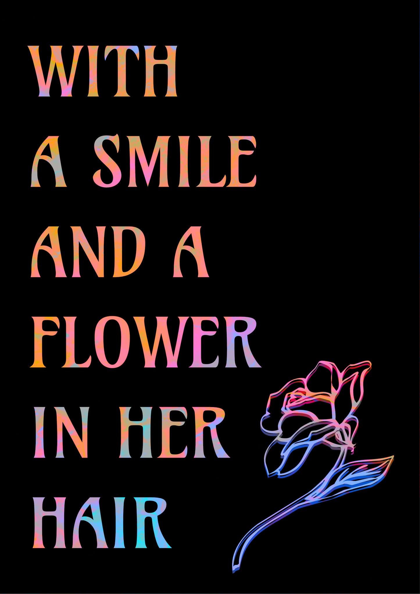 WITH A SMILE AND A FLOWER IN HER HAIR
